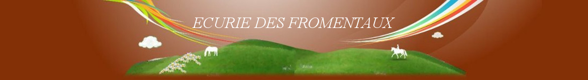 ECURIE DES FROMENTAUX